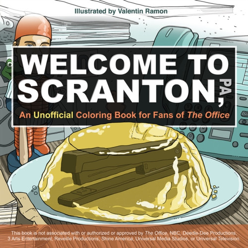 Welcome To Scranton: An Unofficial Coloring Book For Fans Of The Office