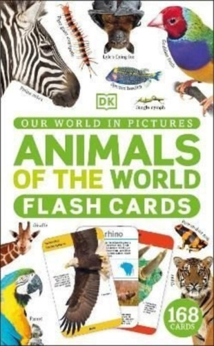 Our World In Pictures Animals Of The World Flash Cards