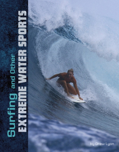 Surfing And Other Extreme Water Sports