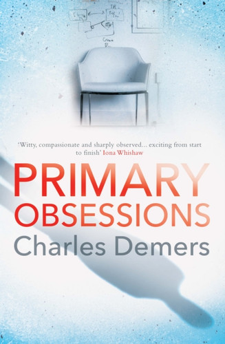 Primary Obsessions: A Refreshing Mental Health Thriller