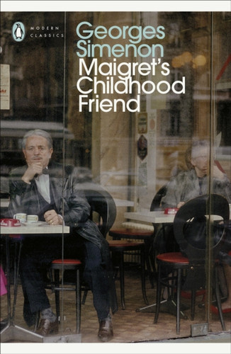 Maigret's Childhood Friend: Inspector Maigret
