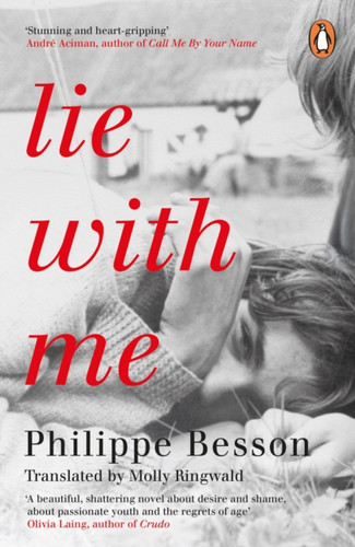 Lie With Me: 'Stunning and heart-gripping' Andre Aciman
