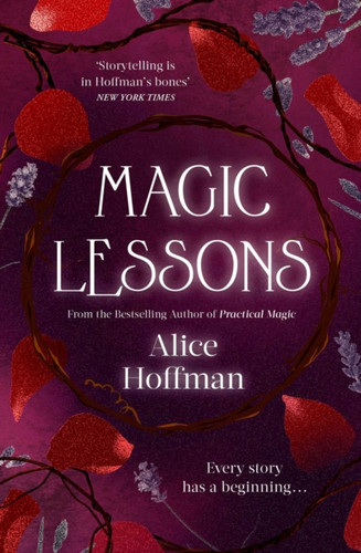 Magic Lessons: A Prequel To Practical Magic - 9781471197192