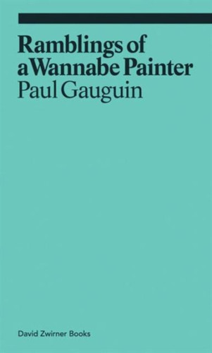 Paul Gauguin: Ramblings Of A Wannabe Painter