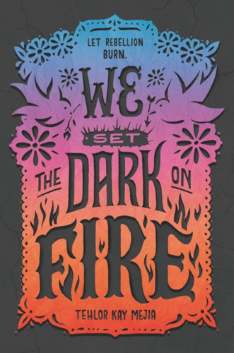 We Set The Dark On Fire