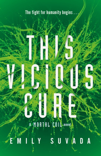 This Vicious Cure (Mortal Coil Book 3)