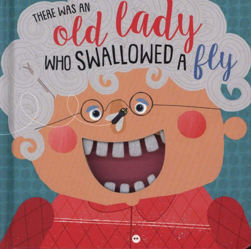 There Was An Old Lady Who Swallowed A Fly - 9781789472745