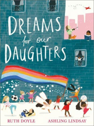 Dreams For Our Daughters - 9781783448531