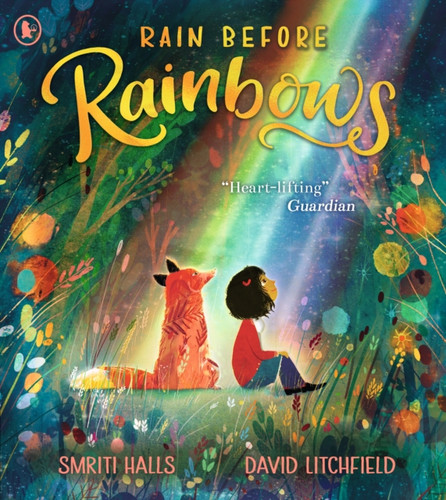 Rain Before Rainbows: An uplifting picture book about optimism and resilience, ideal to gift to 3, 4, 5 and 6 year olds