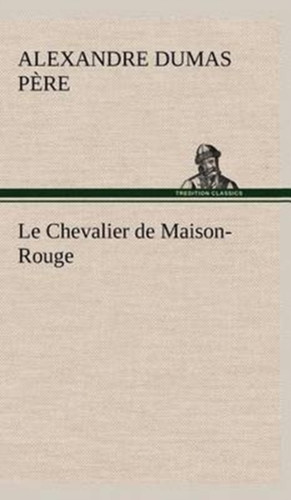 Le Chevalier De Maison-Rouge