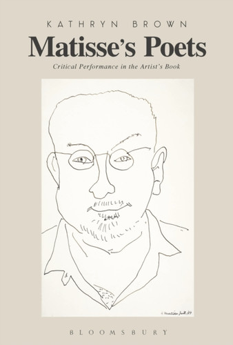 Matisse’s Poets: Critical Performance in the Artist’s Book