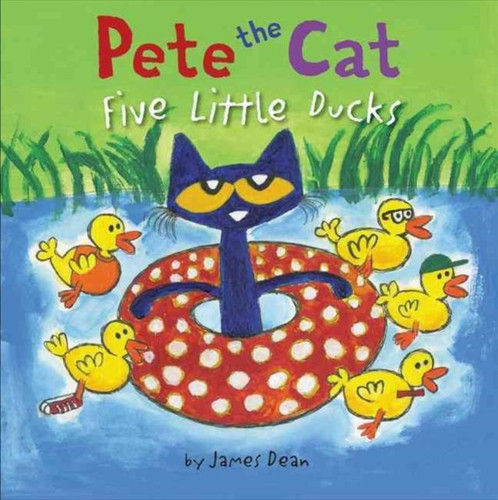 Pete The Cat: Five Little Ducks