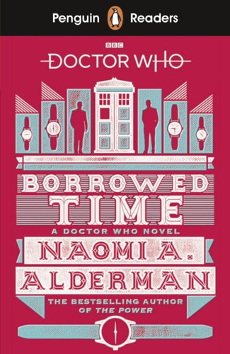 Penguin Readers Level 5: Doctor Who: Borrowed Time (ELT Graded Reader): Abridged Edition