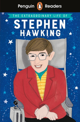 Penguin Readers Level 3: The Extraordinary Life Of Stephen Hawking (Elt Graded Reader)