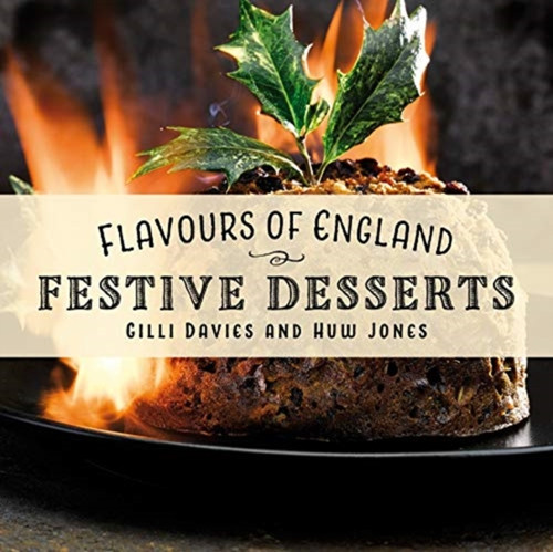 Flavours Of England: Festive