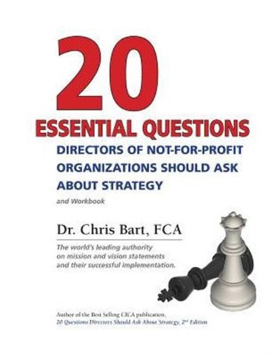 20 Essential Questions Directors Of Not-For-Profit Organizations Should Ask About Strategy