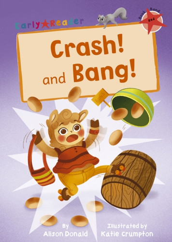 Crash! And Bang!: (Red Early Reader)