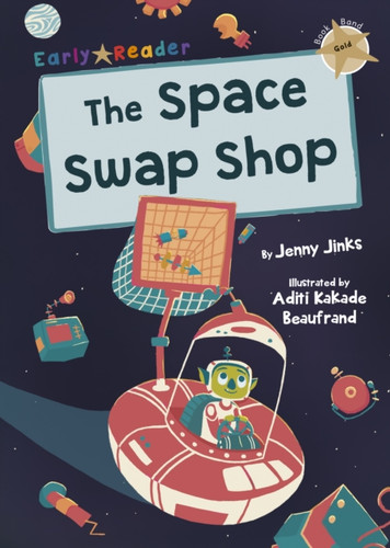 The Space Swap Shop: (Gold Early Reader)