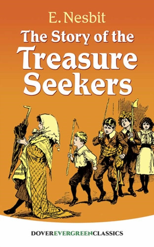 The Story Of The Treasure Seekers - 9780486815237