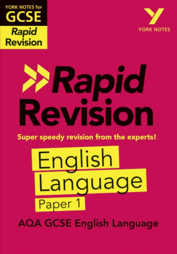 English Language Paper 1 Rapid Revision: York Notes For Aqa Gcse (9-1): - Catch Up, Revise And Be Ready For 2022 And 2023 Assessments And Exams