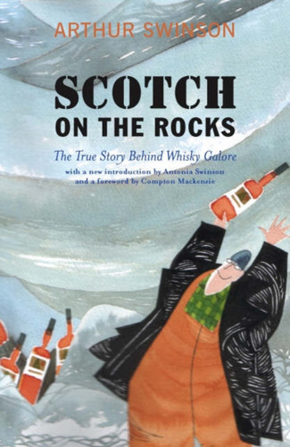 Scotch on the Rocks: The True Story Behind Whisky Galore