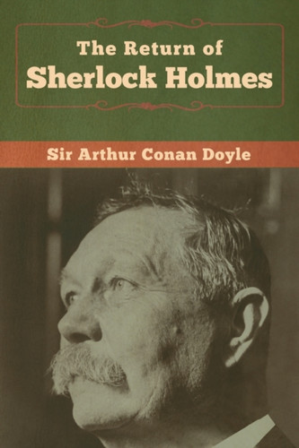 The Return Of Sherlock Holmes - 9781618958341