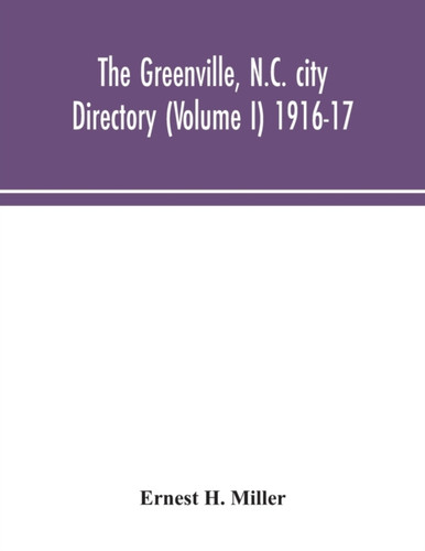 The Greenville, N.C. City Directory (Volume I) 1916-17