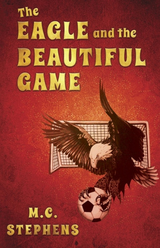 The Eagle And The Beautiful Game