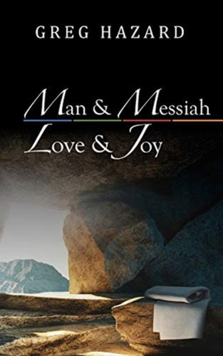 Man And Messiah, Love And Joy
