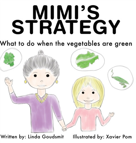 Mimi'S Strategy: What To Do When The Vegetables Are Green