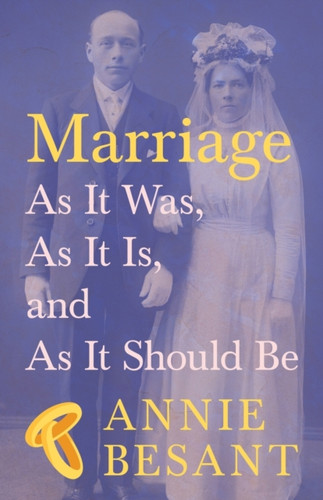 Marriage - As It Was, As It Is, And As It Should Be