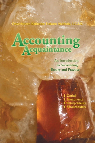 Accounting Acquaintance: An Introduction To Accounting: Theory And Practice