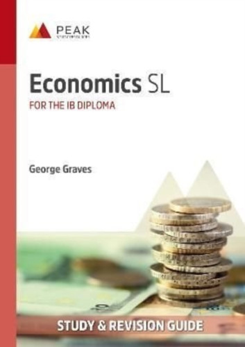 Economics Sl: Study & Revision Guide For The Ib Diploma