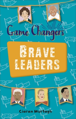 Reading Planet Ks2 - Game-Changers: Brave Leaders - Level 4: Earth/Grey Band