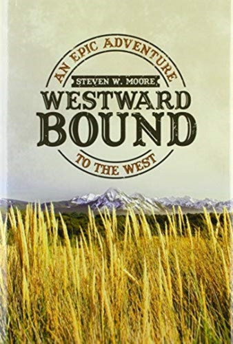 Westward Bound: An Epic Adventure To The West