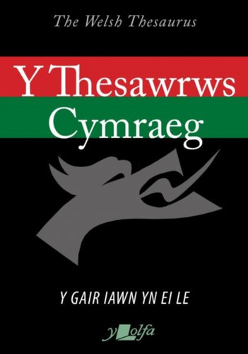 Thesawrws Cymraeg, Y / Welsh Thesaurus, The, 2020: The Welsh Theusarus