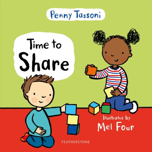 Time To Share: Show Your Child What A Lovely Thing Sharing Can Be