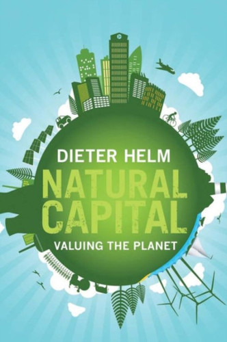 Natural Capital: Valuing The Planet