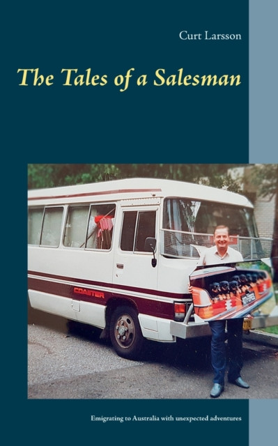 The Tales of a Salesman: Emigrating to Australia with unexpected adventures