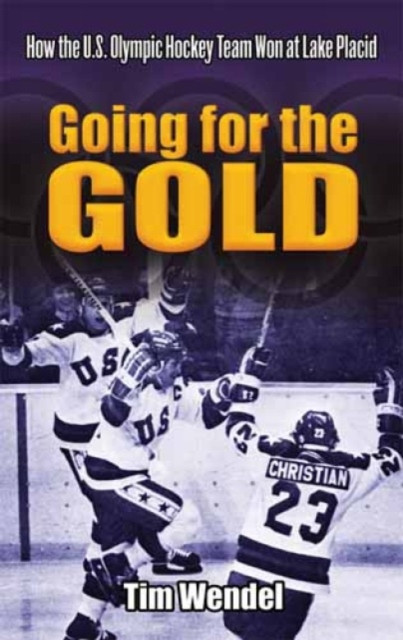 Going For The Gold: How The U.S. Olympic Hockey Team Won At Lake Placid