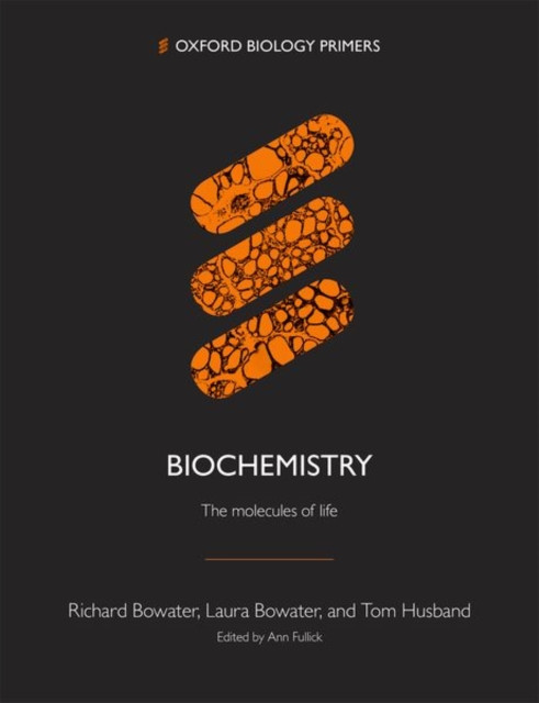 Biochemistry: The molecules of life