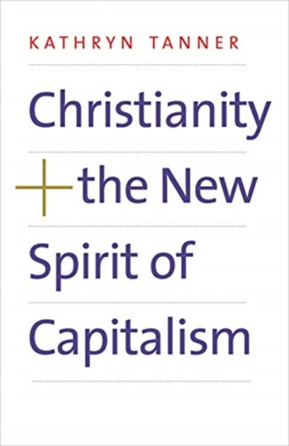 Christianity And The New Spirit Of Capitalism