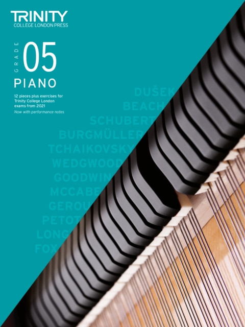 Trinity College London Piano Exam Pieces Plus Exercises From 2021: Grade 5: 12 pieces plus exercises for Trinity College London exams 2021-2023