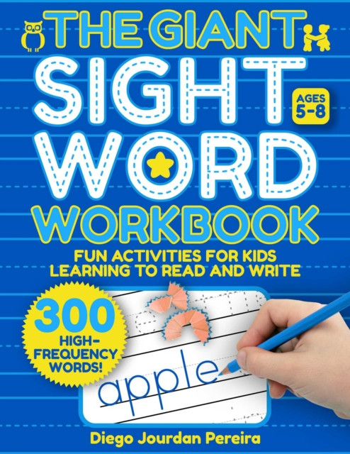 Giant Sight Word Workbook: 300 High-Frequency Words!-Fun Activities for Kids Learning to Read and Write (Ages 4-8)