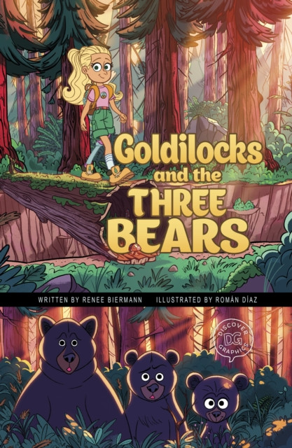 Goldilocks And The Three Bears: A Discover Graphics Fairy Tale