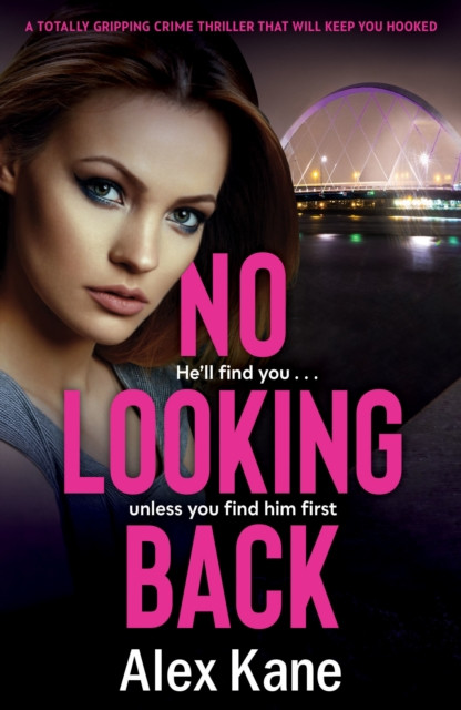 No Looking Back: An absolutely gripping thriller