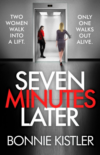 Seven Minutes Later: An absolutely gripping thriller with a twist