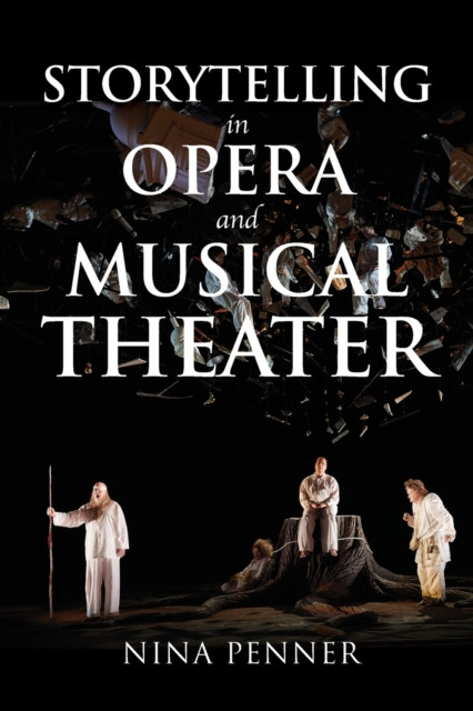 Storytelling In Opera And Musical Theater
