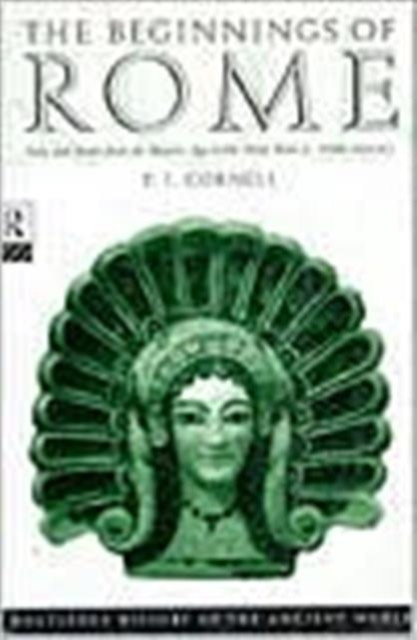 The Beginnings of Rome: Italy and Rome from the Bronze Age to the Punic Wars (c.1000–264 BC)