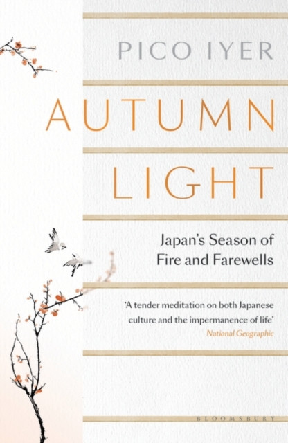 Autumn Light: Japan'S Season Of Fire And Farewells